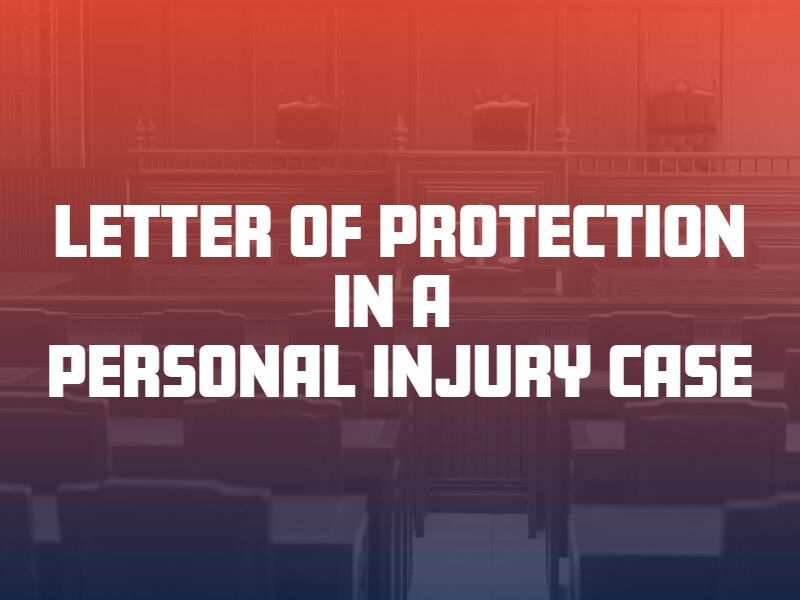 Letter of Protection in a Personal Injury Case