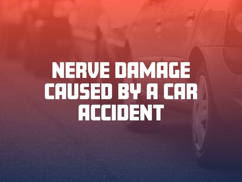 Car Accident Nerve Damage