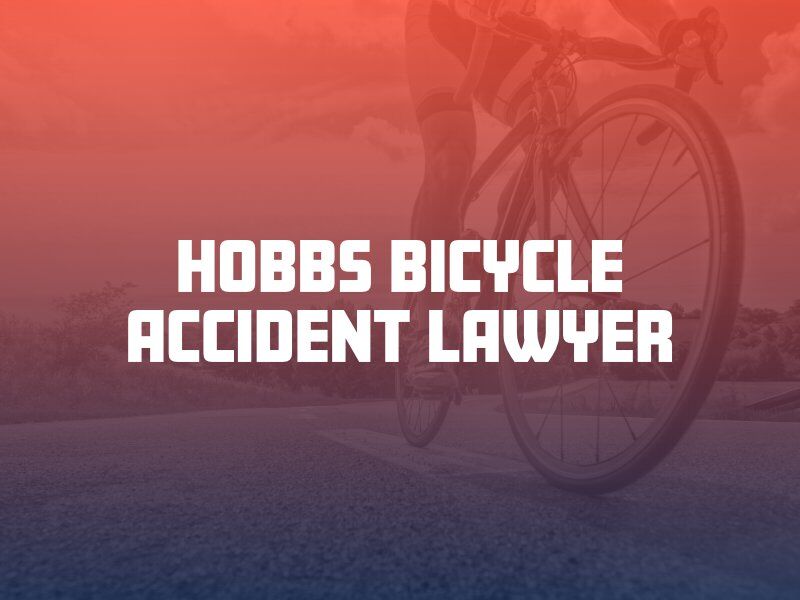 Hobbs Bicycle Accident Lawyer